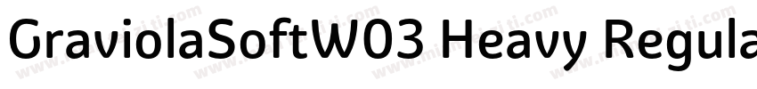 GraviolaSoftW03 Heavy Regular字体转换